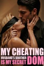 My Cheating Husband’s Brother is My Secret Dom (2026)