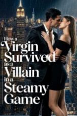 How a Virgin Survived as a Villain in a Steamy Game